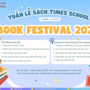 HÀNH TRÌNH LAN TỎA VĂN HÓA ĐỌC CÙNG TUẦN LỄ SÁCH TIMES SCHOOL 2025